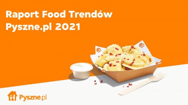 Raport Food Trendow Pyszne.pl 2021